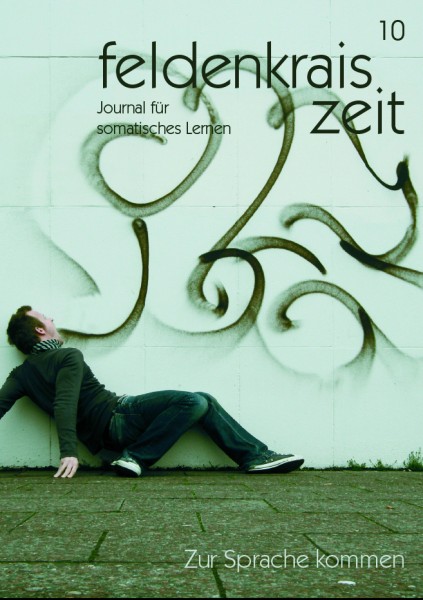 feldenkrais zeit 10: Zur Sprache kommen