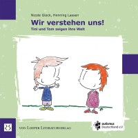 Glock/Lassen: Wir verstehen uns! Tini und Tom zeigen ihre Welt Glock/Lassen: Wir verstehen uns! Tini und Tom zeigen ihre Welt