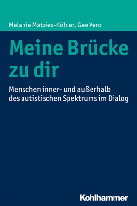 Matzies-Köhler, Vero: Meine Brücke zu dir