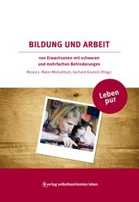 Maier-Michalitsch / Grunick(Hrsg.): Leben pur - Bildung und Arbeit