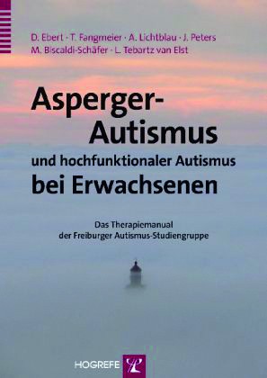 Ebert/Fangmeier/Lichtblau u. a.: Asperger-Autismus und hochfunktionaler Autismus bei Erwachsenen