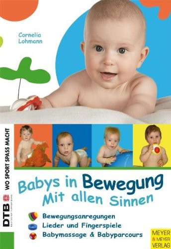 Lohmann: Babys in Bewegung - Mit allen Sinnen