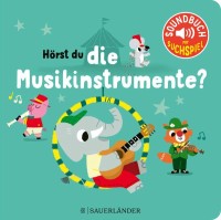 Hörst du die Musikinstrumente? Hörst du die Musikinstrumente?
