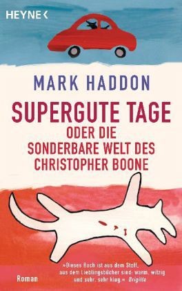 Haddon: Supergute Tage oder Die sonderbare Welt des Christopher Boone