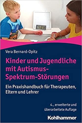Bernard-Opitz: Kinder und Jugendliche mit Autismus-Spektrum-Störungen