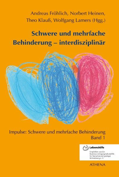 Fröhlich, Heinen, u.a. : Schwere und mehrfache Behinderung - Interdisziplinär