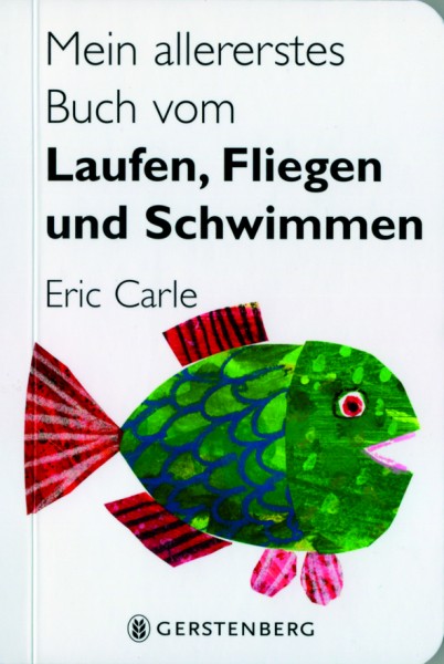 Carle: Mein allererstes Buch vom Laufen, Fliegen und Schwimmen