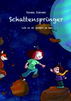 Daniela Schreiter: Schattenspringer – wie es ist anders zu sein Daniela Schreiter: Schattenspringer – wie es ist anders zu sein