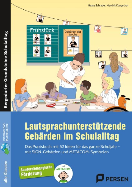 Beate Schrader, Hendrik Dangschat: Lautsprachunterstützende Gebärden im Schulalltag