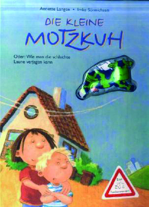 Langen/Soennichsen: Die kleine Motzkuh oder Wie man die schlechte Laune ...