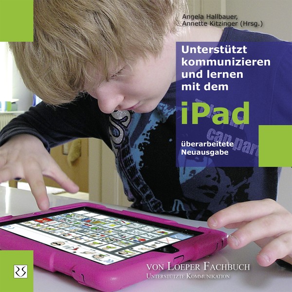 Hallbauer/Kitzinger (Hg.): Unterstützt kommunizieren und lernen mit dem iPad