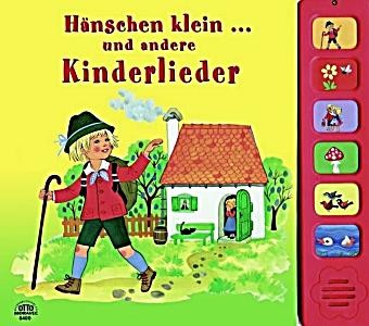Hänschen klein … und andere Kinderlieder