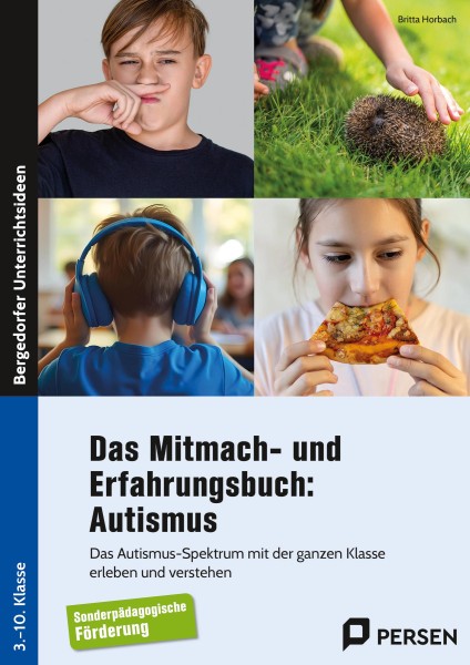 Britta Horbach Das Mitmach- und Erfahrungsbuch: Autismus