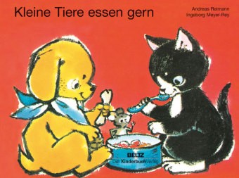 Reimann / Meyer-Rey: Kleine Tiere essen gern