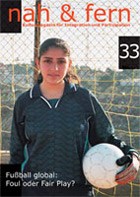 nah & fern 33: Fußball global - Foul oder Fair Play?