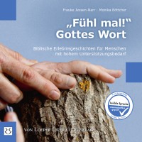 Jessen-Narr/Böttcher (Hg.): „Fühl mal!“ Gottes Wort Jessen-Narr/Böttcher (Hg.): „Fühl mal!“ Gottes Wort