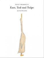 Wolf Erlbruch: Ente, Tod und Tulpe Wolf Erlbruch: Ente, Tod und Tulpe