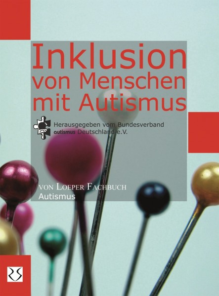 autismus Deutschland e. V. (Hrsg.): Inklusion von Menschen mit Autismus