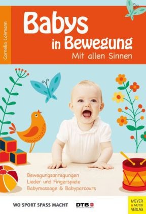 Lohmann: Babys in Bewegung - Mit allen Sinnen
