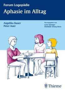 Bauer/Auer: Aphasie im Alltag
