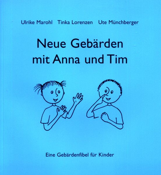 Marohl/Lorenzen/Münchberger: Neue Gebärden mit Anna und Tim