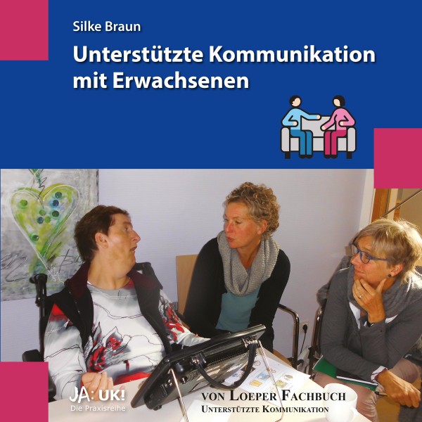 Silke Braun: Unterstützte Kommunikation mit Erwachsenen