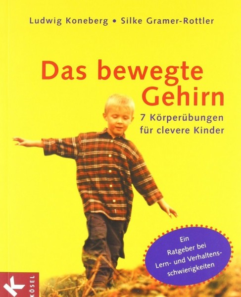 Koneberg/Gramer-Rottler: Das bewegte Gehirn