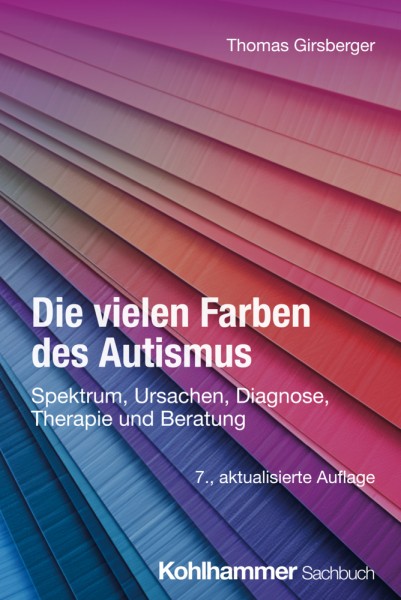 Girsberger: Die vielen Farben des Autismus - 7. Auflage 2024
