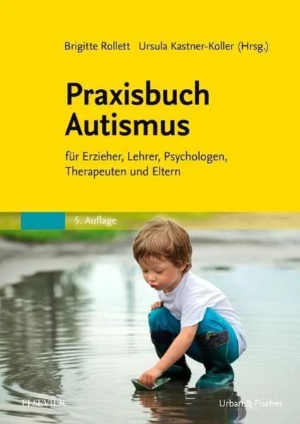 Rollett/Kastner-Koller: Praxisbuch Autismus