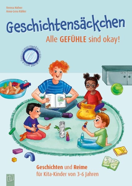 Hafner/Kühler: Geschichtensäckchen - Alle Gefühle sind okay!