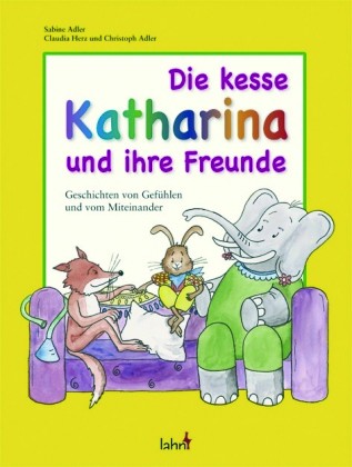 Adler: Die kesse Katharina und ihre Freunde