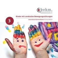 Braun: Unterstütze Kommunikation - Kinder mit cerebralen Bewegungsstörungen III