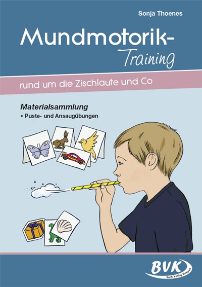 S. Thoenes: Mundmotorik-Training rund um Zischlaute und Co.