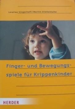 Singerhoff/Stiefenhofer: Finger- und Bewegungsspiele für Krippenkinder