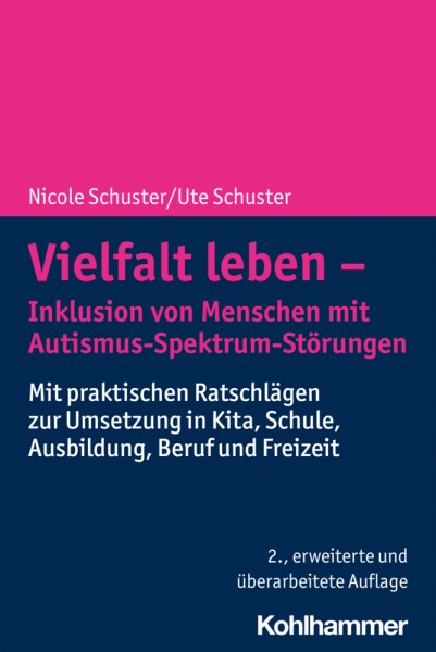 Schuster/Schuster: Vielfalt leben - Inklusion von Menschen mit Autismus-Spektrum-Störung