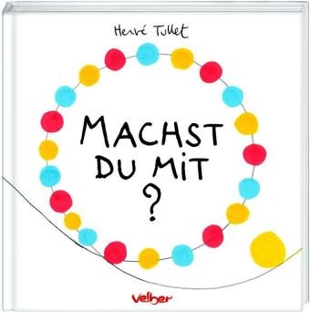 Tullet, Hervé: Machst Du mit?
