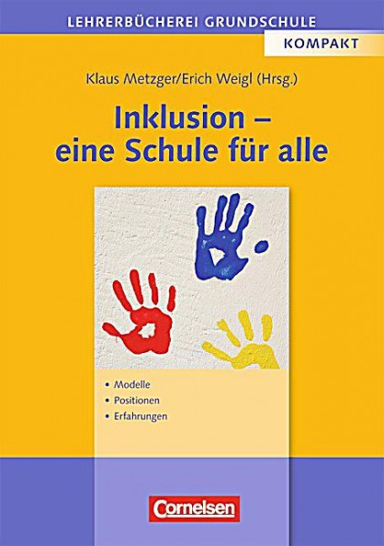 Metzger/ Weigl: Inklusion - eine Schule für alle