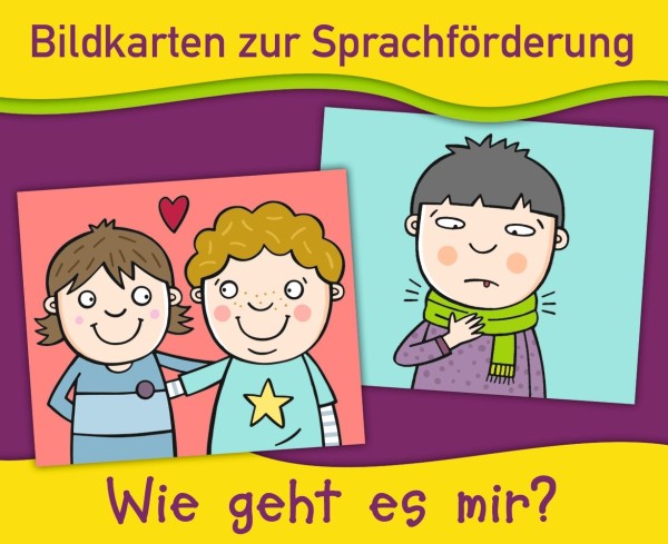 Wie geht es mir? Bildkarten zur Sprachförderung