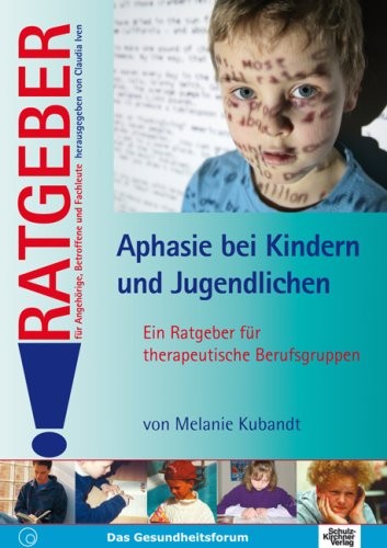 Kubandt: Aphasie bei Kindern und Jugendlichen