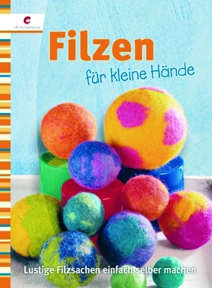 Filzen für kleine Hände